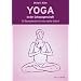 Yoga in der Schwangerschaft: 50 �bungskarten f�r eine sanfte Geburt