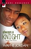 Always A Knight (Kimani Romance)