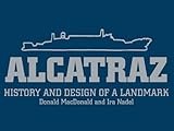 Alcatraz : history and design of a landmark