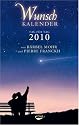 Wunschkalender 2010: Tr&auml;ume k&ouml;nnen wahr werden!