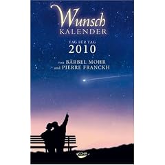 Wunschkalender 2010: Tr�ume k�nnen wahr werden!