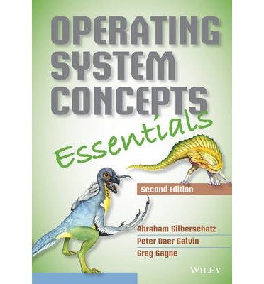 [(Operating System Concepts Essentials )] [Author: Abraham Silberschatz] [Nov-2013]