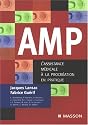 AMP : L'assistance m&eacute;dicale &agrave; la procr&eacute;ation en pratique