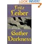 Gather, Darkness