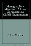 Managing new migration : a local approach to a global phenomenon