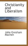 Christianity and Liberalism