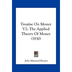 Treatise on Money V2: The Applied Theory of Money (1930)