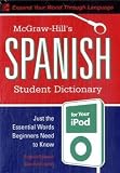 McGraw-Hill's Spanish Student Dictionary for your iPod (MP3 Disc + Guide) (Ty: Short Courses)