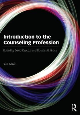 Introduction to the Counseling Profession( Sixth Edition)[INTRO TO THE COUNSELING PROFES][Paperback]