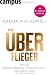 �berflieger: Warum manche Mens
