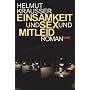 Einsamkeit und Sex und Mitleid