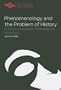 Phenomenology and the Problem of History: A Study of Husserl's Transcendental Philosophy (Northwestern University Studies in Phenomenology & Existential Philosophy)