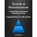 Tecniche di Memorizzazione - Il metodo passo per passo per memorizzare 52 carte + l'apologo del faraone e della piramide