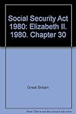 Social Security Act 1980 : Elizabeth II. 1980. Chapter 30