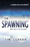 The Spawning: Book Two of The Hive Series
