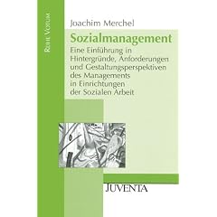 Sozialmanagement.: Eine Einf�hrung in Hintergr�nde, Anforderungen und Gestaltungsperspektiven des Managements in Einrichtungen der Sozialen Arbeit. (Reihe Votum)