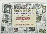 Florida Gators unsigned Greatest Moments in History New York Times Historic Newspaper Compilation