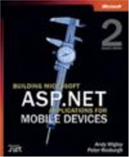 Building Microsoft® ASP.NET Applications for Mobile Devices, Second Edition (Pro-Developer)