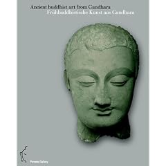 Fr�hbuddhistische Kunst aus Gandhara/Ancient buddhist art from Gandhara (Deutsch/Englisch)