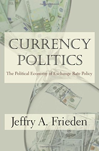 currency politics the political economy of exchange rate policy