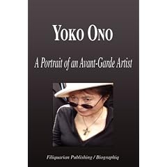 Yoko Ono - A Portrait of an Avant-Garde Artist (Biography)