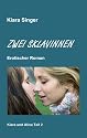 Zwei Sklavinnen (Kiara und Alina)