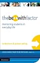 The Be-With Factor: Mentoring Students in Everyday Life
