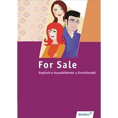 Englisch f�r den Einzelhandel: For Sale. Arbeitsbuch: Englisch f�r Auszubildende im Einzelhandel