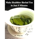 Healthy Herbal Tea in Just 5 Minutes (Kindle Edition)