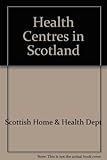 Design guide, health centres in Scotland