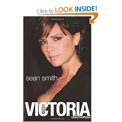 Victoria: Victoria Beckham: The Biography