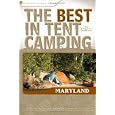 The Best in Tent Camping: Maryland Publisher: Menasha Ridge Press