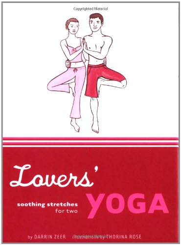 Lovers' Yoga: Soothing Stretches for Two