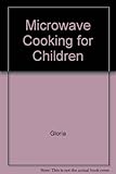 Microwave cooking for children