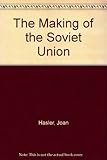 The making of the Soviet Union