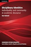 Disciplinary identities : individuality and community in academic discourse