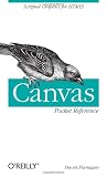 Canvas Pocket Reference: Scripted Graphics for HTML5 (Pocket Reference (OReilly))
