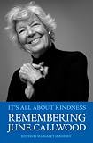 It's All About Kindness: Remembering June Callwood