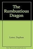The rumbustious dragon and other stories and poems