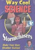 Way Cool Science Series: Stormchasers
