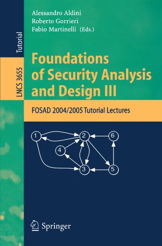 Foundations of Security Analysis and Design III: FOSAD 2004/2005 Tutorial…