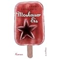Moskauer Eis: Roman