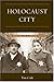 Holocaust City: The Making of a Jewish Ghetto