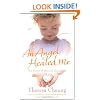 An Angel Healed Me: True Stories of Heavenly Encounters