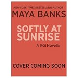 Softly at Sunrise (A KGI Novella) (KGI Series)