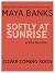 Softly at Sunrise (A KGI Novella) (KGI Series)
