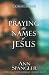 Praying the Names of Jesus: A Daily Guide