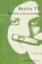 Reality TV: The Work of Being Watched (Critical Media Studies: Institutions, Politics, and Culture)