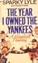The Year I Owned the Yankees