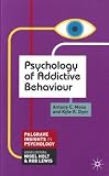Psychology of Addictive Behaviour (Palgrave Insights in Psychology series)